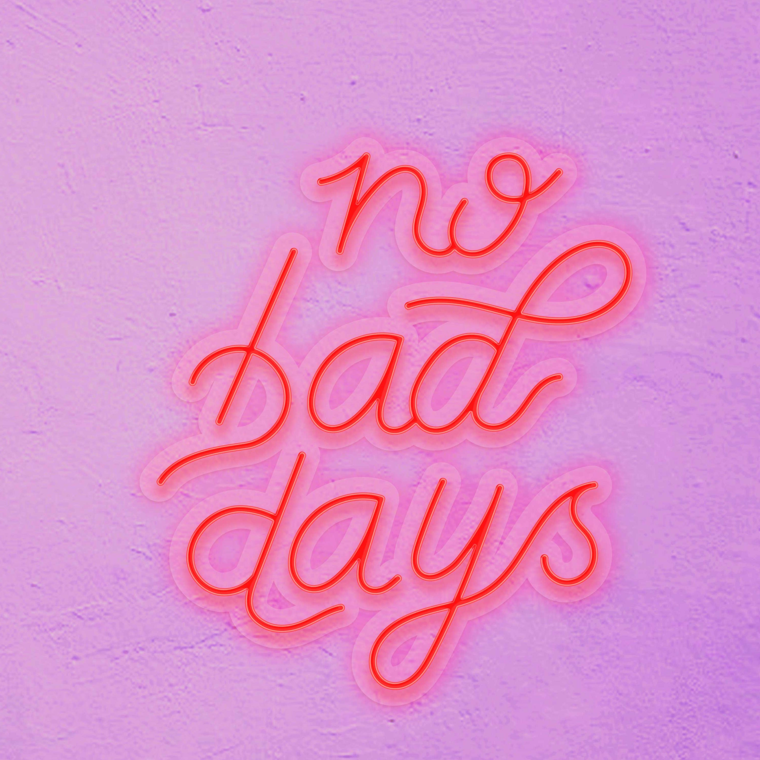 No bad days Néon Personnalisé | Enseigne LED Au Maroc – MyNeonClub