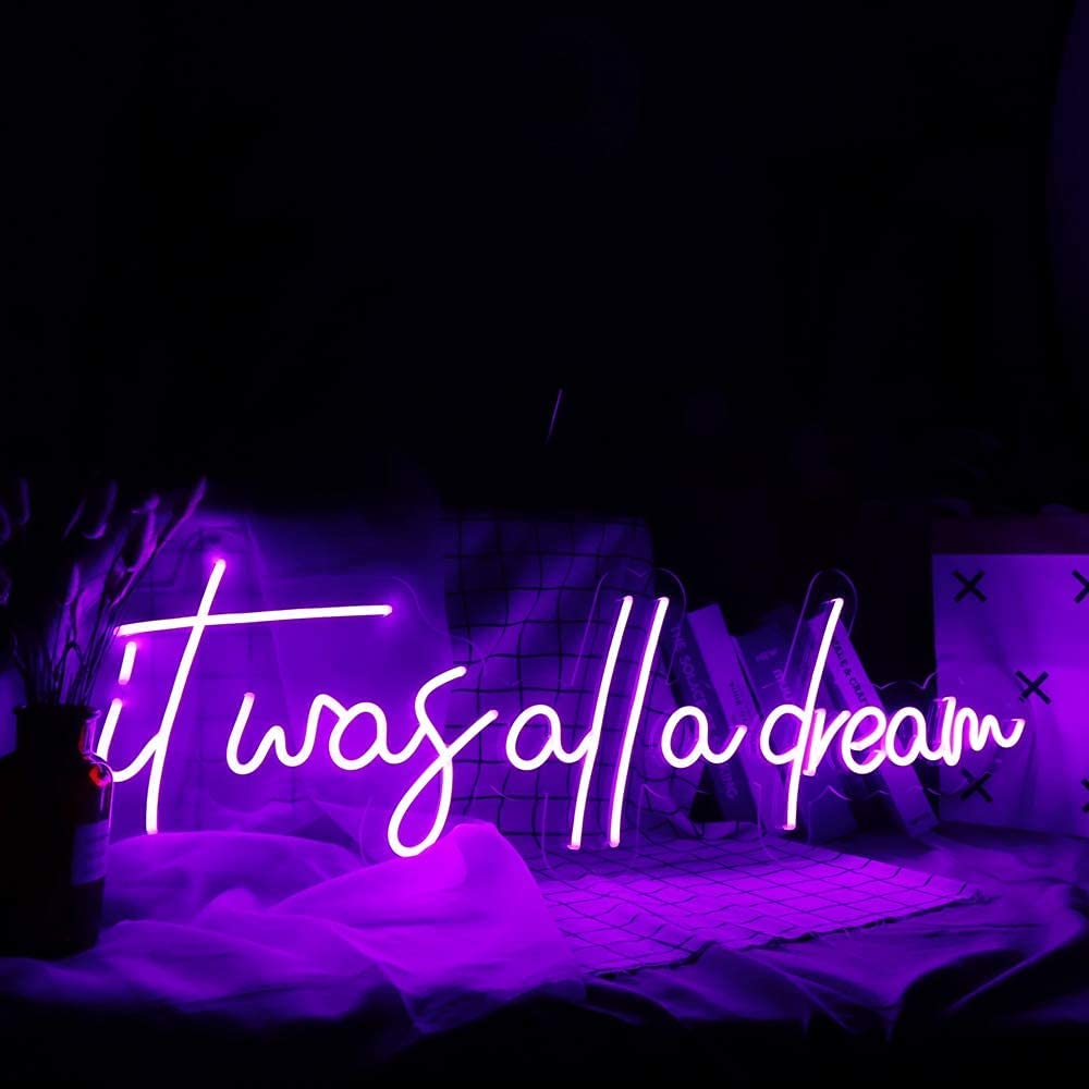 It was all a dream Néon Personnalisé | Enseigne LED Au Maroc – MyNeonClub