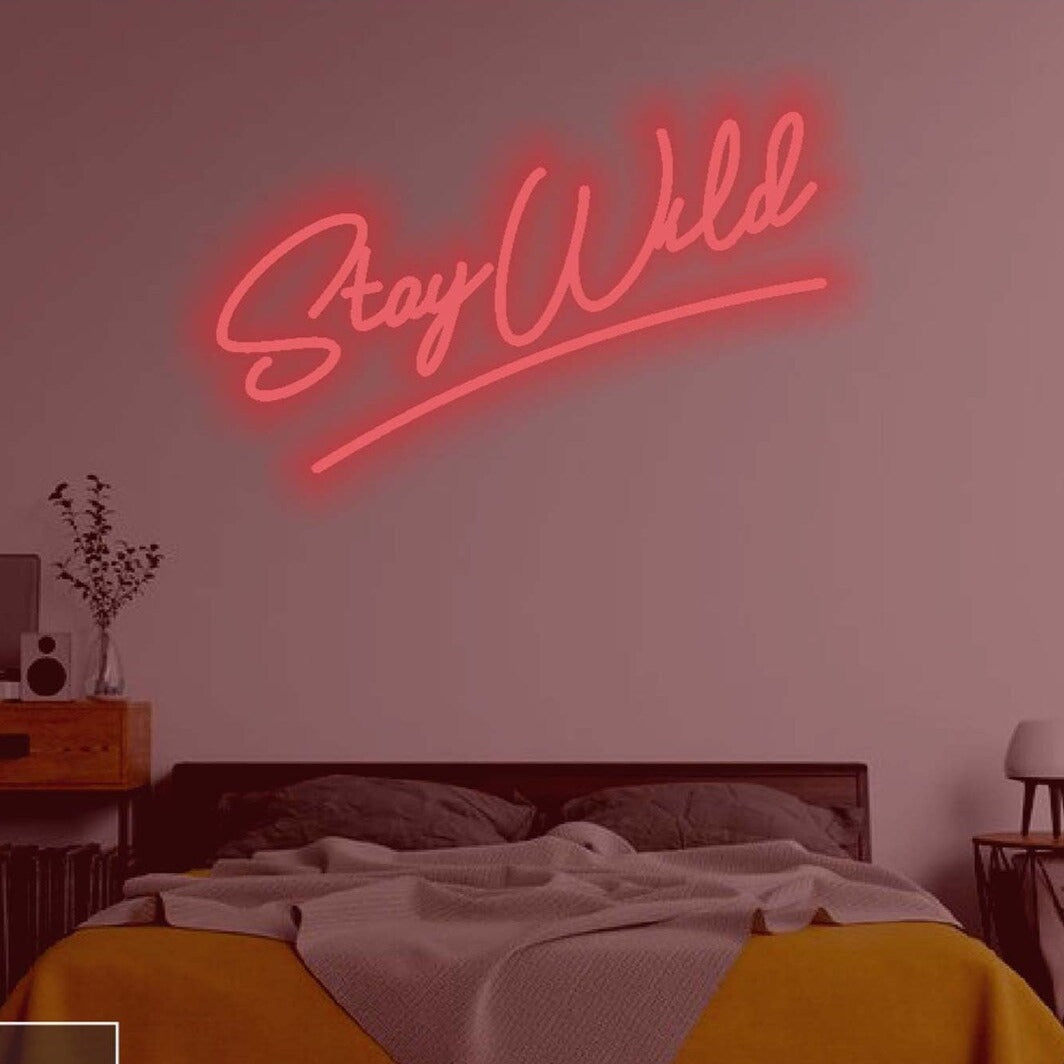 Stay wild Néon Personnalisé | Enseigne LED Au Maroc – MyNeonClub