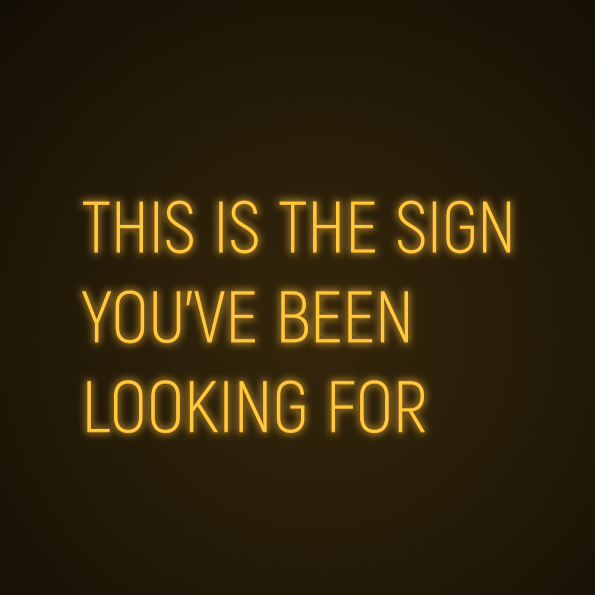 This is the sign you've been looking for Néon Personnalisé | Enseigne LED Au Maroc – MyNeonClub