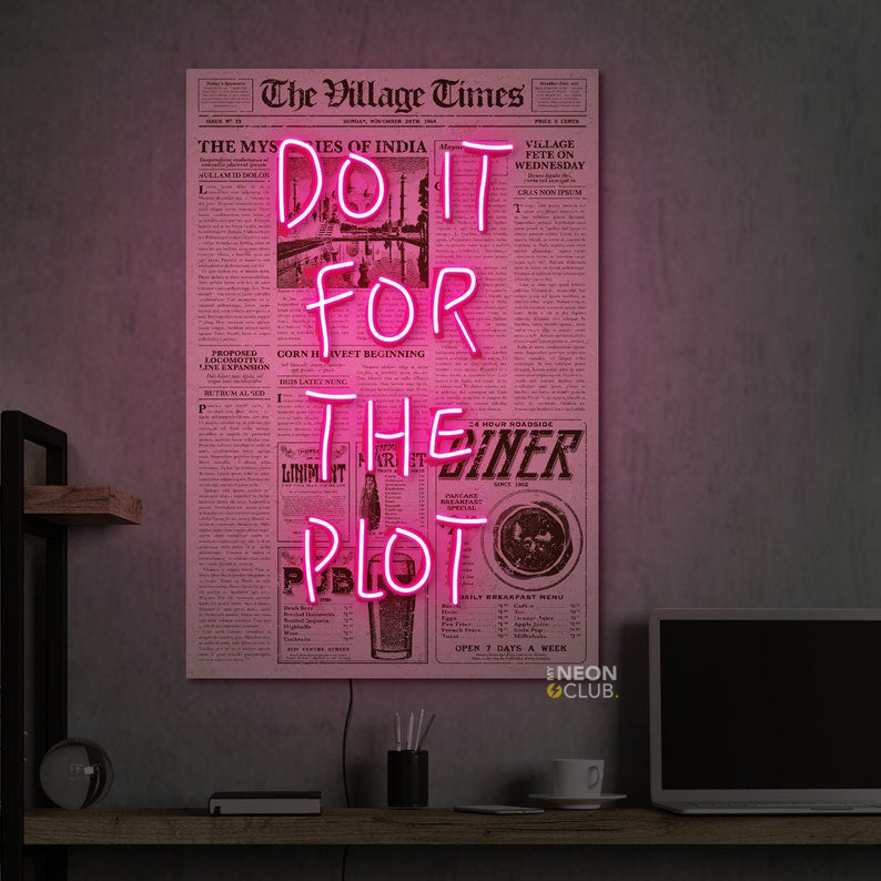 Do it for the plot on Newspaper neon Pop Art