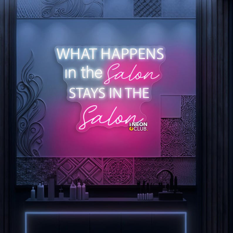 What Happens In The Salon Stays In The Salon Neon