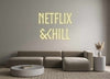 Custom Neon: NETFLIX
&CHI...